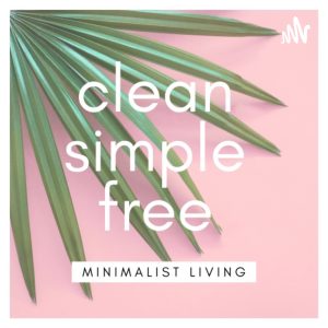 Clean Simple Free Podcast Lorraine Dallmeier