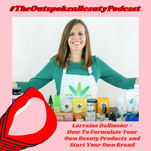 Outspoken Beauty Podcast Lorraine Dallmeier