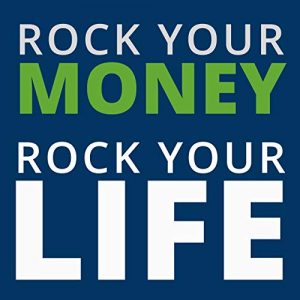 Rock your money Rock your life podcast Lorraine Dallmeier