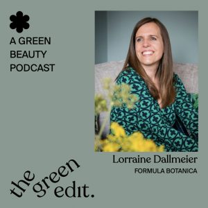 The Green Edit Podcast - Lorraine Dallmeier